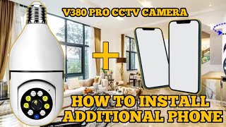 V380 PRO HOW TO INSTALL amp SET UP ADDITIONAL CELLPHONE  V380 PRO CCTV CAMERA [upl. by Ybanrab376]