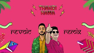 Ritviz  Thandi Hawa REVOIC REMIX  Lyrics Video [upl. by Dedric54]