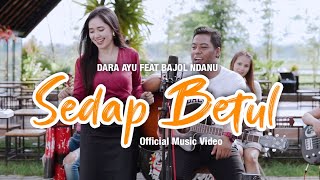 Dara Ayu Ft Bajol Ndanu  Sedap Betul Official Music Video  KENTRUNG [upl. by Oicaroh]