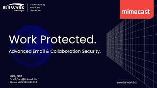 WEBINAR Mimecast Email Security 2023  Product Features amp Updates  Bulwark Technologies [upl. by Ylil549]