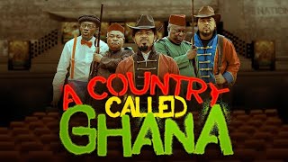 A COUNTRY CALLED GHANA  FULL STORY A must watch Ghana movies [upl. by Eirallih]