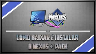 Como Baixar e Instalar o Nexus [upl. by Ahsinaw629]