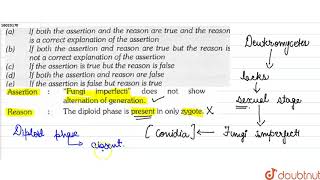 Assertion  Fungi imperfecti does not show alternation of generation [upl. by Ahsieki]
