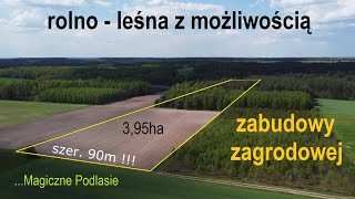 na sprzeaż 395ha działki rolno leśnej z możliwością zabudowy siedliskowej  Siemiatycze podlasie [upl. by Onavlis695]