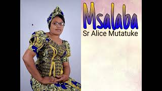 MUSALABA🎼🎵🎶🎶🎵🎼🎶 PAR SR ALICE MUTATUKE [upl. by Sairahcaz]