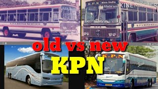 quotKPNquot TRAVELS old vs new buses [upl. by Harl]