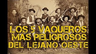 Los 5 vaqueros del oeste más peligrosos de la historia [upl. by Tudela]