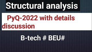 Structural analysis  PYQ2022 BTECH  BEU [upl. by Yorgen]