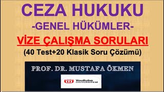 Ceza Hukuku Genel Hükümler Vize Çalışma Soruları amp 40 Test20 Klasik Soru amp Prof Dr Mustafa ÖKMEN [upl. by Kciredec]