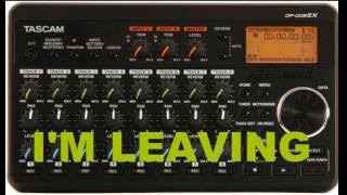 TASCAM DP008EX Demo IM LEAVING [upl. by Powder122]