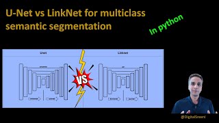 211  UNet vs LinkNet for multiclass semantic segmentation [upl. by Etireugram248]