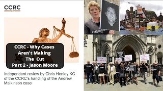 CCRC Why Cases Aren’t Making The Cut  Part 2  Jason Moore [upl. by Eleen]