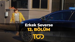 Erkek Severse 12 Bölüm  Hesaplaşma [upl. by Meehahs]