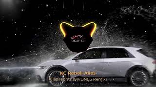 KC Rebell  Alles amp Nichts MVDNES Remix [upl. by Rogerio]