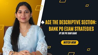 Effective Strategies for Bank PO Descriptive Section by SBI PO Tanu Garg [upl. by Olodort]