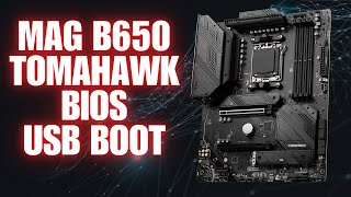 MSI MAG B650 Tomahawk WIFI BIOS Setup And USB Boot Tutorial [upl. by Enilec145]