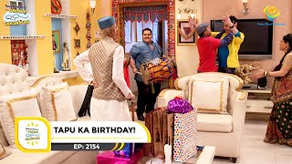 Ep 2154  Tapu Ka Birthday  Taarak Mehta Ka Ooltah Chashmah  Full Episode  तारक मेहता [upl. by Dunaville]