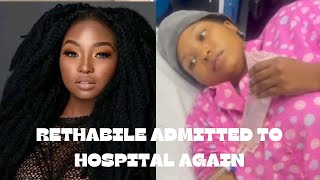 RETHABILE ADMITTED TO HOSPITAL AGAIN [upl. by Rubina49]