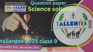 tallentex 2025 class 9 science  tallentex 2025  tallentex 2025 question paper  Allens talent 9 [upl. by Airetnohs]