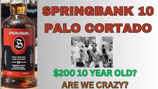 Springbank Palo Cortado 10 Year Old 501 [upl. by Alemaj]