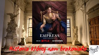 Historia Habsburgów na miarę quotThe Crownquot  Cesarzowa Sisi Netflix [upl. by Adnicaj711]