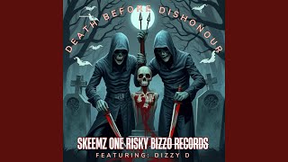 Death Before Dishonour feat Dizzy D Risky Bizzo Remix [upl. by Duwalt]