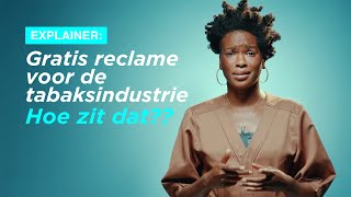 Explainer  Gratis reclame voor de tabaksindustrie [upl. by Lehcsreh100]