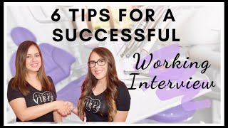 DENTAL ASSISTING  WORKING INTERVIEW TIPS  6 Tips To Help You Get The Job [upl. by Niliram]