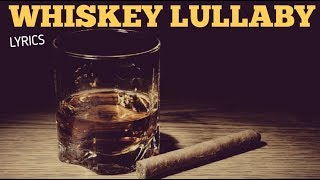 Brad Paisley  Whiskey Lullaby Feat Alison Krauss Lyrics [upl. by Ahkos616]