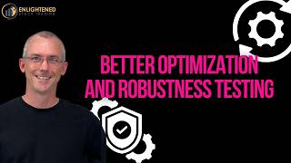 Beyond the backtest  Better Optimization and Robustness Testing [upl. by Tager]