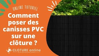 Online Tuto  Comment poser des canisses PVC sur une clôture [upl. by Ailongam]