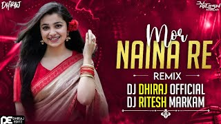 Mor Naina Re Remix  New Trending Cg Song  DJ Dhiraj Official DJ Ritesh Markam 2024 [upl. by Annaujat]