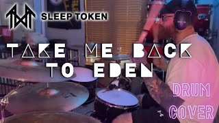 Take Me Back To Eden  Sleep Token Drum Cover [upl. by Elga]