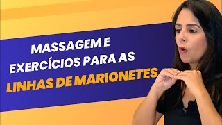 Massagens e exercícios para as LINHAS DE MARIONETES [upl. by Neehs]