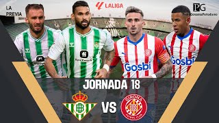 La PREVIA del REAL BETIS VS GIRONA FC  Pedro González [upl. by Alys]