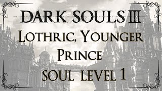 Dark Souls 3  Lothric Younger Prince Boss Soul Level 1 [upl. by Mylander]