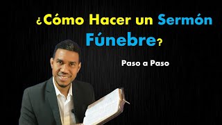 Como hacer un sermón fúnebre paso a paso [upl. by Aneeroc815]