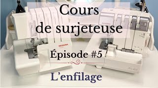 SURJETEUSE 5  Lenfilage dune surjeteuse méthode simplifiée Cours indispensable pour RÉUSSIR [upl. by Noterb]