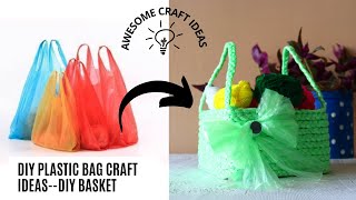 How to make Basket from Plastic Bag  Plastic Bag craft ideasBest out of Waste Reuse carry bags [upl. by Nailimixam]