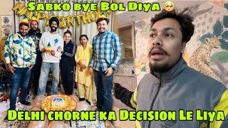 Finally Delhi ko Bye Bol Diya [upl. by Etezzil]