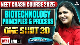 Biotechnology Principles and Processes Class 12 One Shot  NEET Crash Course 2025  Garima Goel [upl. by Ninette180]