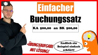 Einfacher Buchungssatz Erklärung mit Beispiel und Übungen [upl. by Appel550]