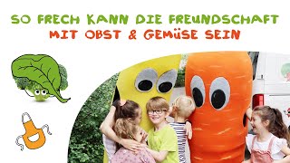 Freche Freunde für eine frühe Freundschaft mit Obst und Gemüse [upl. by Eissak909]