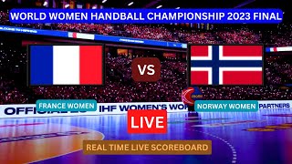 France Vs Norway LIVE Score UPDATE Today World Womens Handball Championship Final LIVE Dec 17 2023 [upl. by Alan]