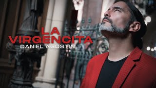 La Virgencita  Daniel Agostini  Video Clip Oficial 2024 [upl. by Ecitsuj]