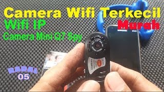 Camera Wifi Mini Q7 Spy kamera pengintai mini cctv tanpa kabel [upl. by Rollecnahc]