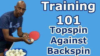 Training 101  Topspin Against Backspin  Table Tennis  PingSkills [upl. by Arabela162]