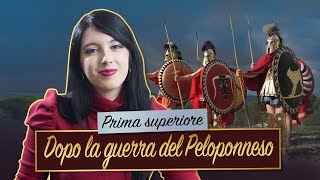 DOPO LA GUERRA DEL PELOPONNESO  Storia greca [upl. by Ardnnaed354]