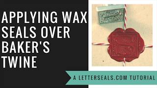 How to Create Wax Seals on Bakers Twine [upl. by Mar]