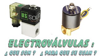 Electrovalvulas ¿Que son ¿ Para que se usan [upl. by Teria]